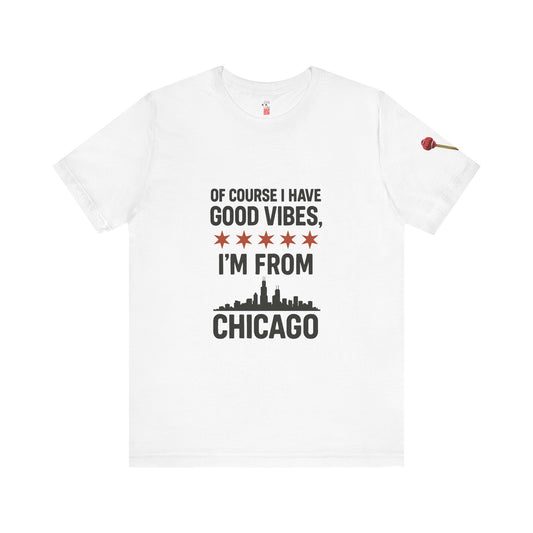 Good Vibes Chicago T-Shirt