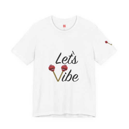 Let's Vibe™ Short Sleeve Tee